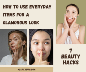 Read more about the article 7 Beauty Hacks: How to Use Everyday Items for a Glamorous Look