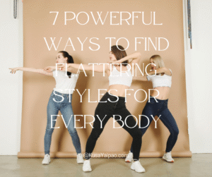 Read more about the article 7 Powerful Ways to Find Flattering Styles for Every Body