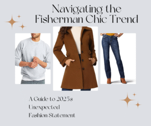 Read more about the article Navigating the Fisherman Chic Trend: A Guide to 2025’s Unexpected Fashion Statement