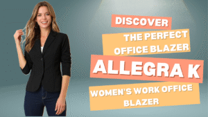 Read more about the article Discover the Perfect Office Blazer: Allegra K Women’s Work Office Blazer 2025