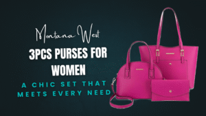 Read more about the article Montana West 3PCS Purses for Women: A Chic Set That Meets Every Need