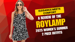 Read more about the article Elegance Meets Comfort: A Review of the ROYLAMP 2025 Women’s Summer 2 Piece Outfits